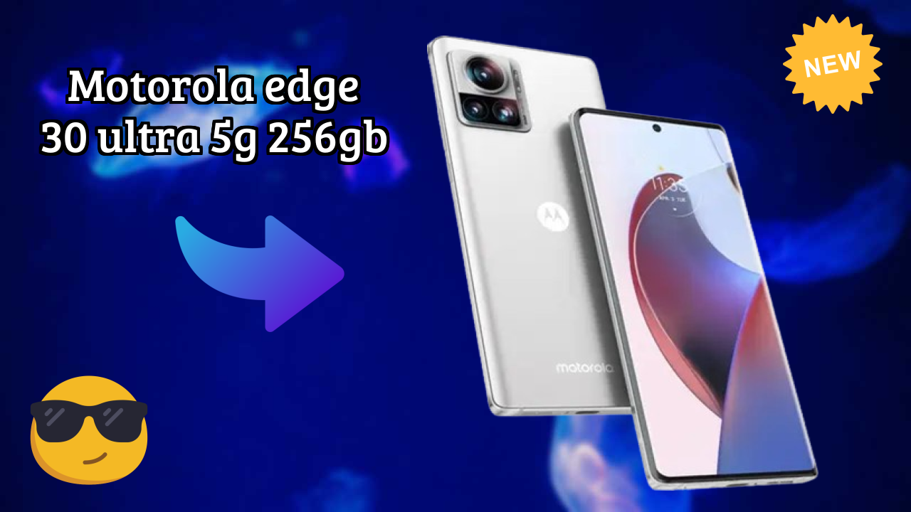 Motorola Edge 30 Ultra 5G 256GB 2026 Feature Breakdown – Full Deep Dive