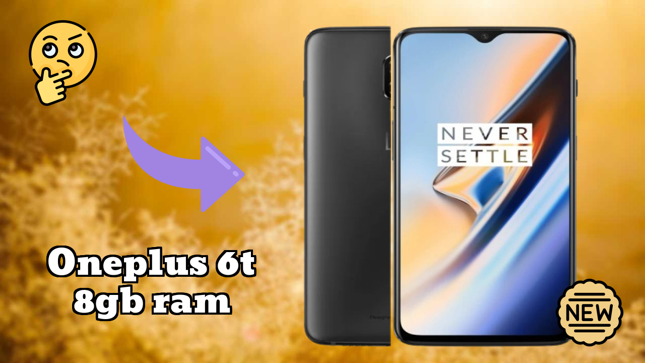 OnePlus 6T 8GB RAM at ₹31,900 - Complete Specifications