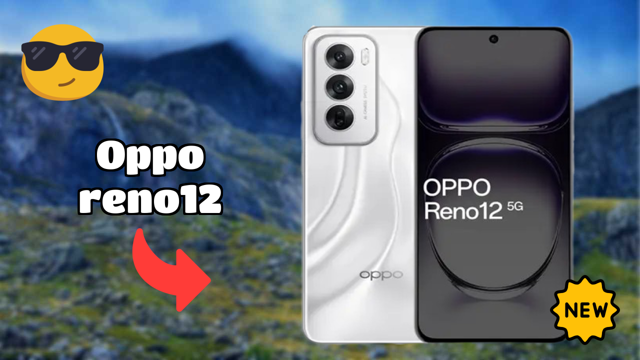2026 OPPO Reno12: Best Smartphone in World for All Smartphone U
