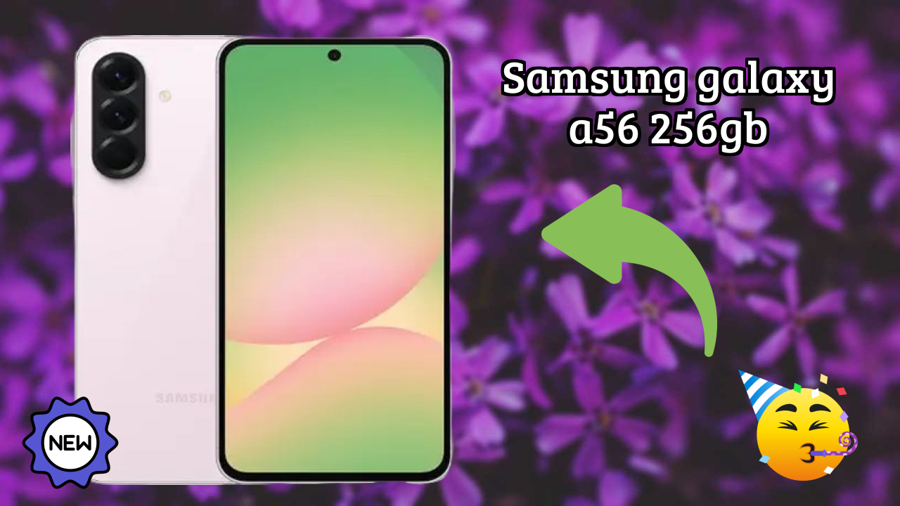 Top Alternatives to Samsung Galaxy A56 256GB in 2026 – Full Comparison
