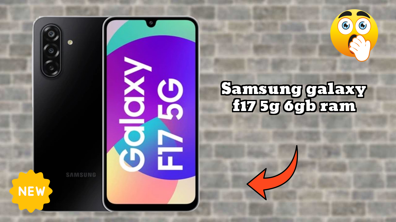 Samsung Galaxy F17 5G 6GB RAM 2026 Buying Decision Guide
