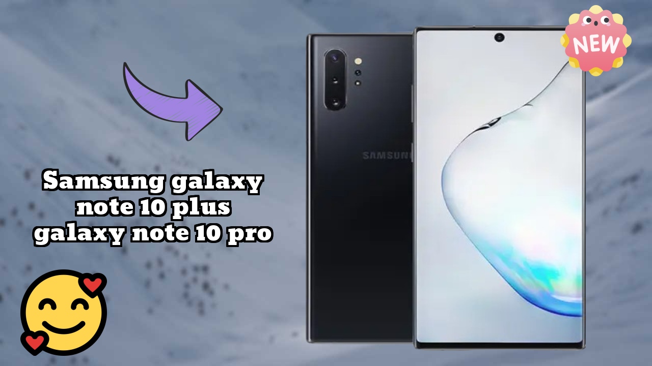 Samsung Galaxy Note 10 Plus (Galaxy Note 10 Pro) Price Drop Alert: Now Just ₹32,999