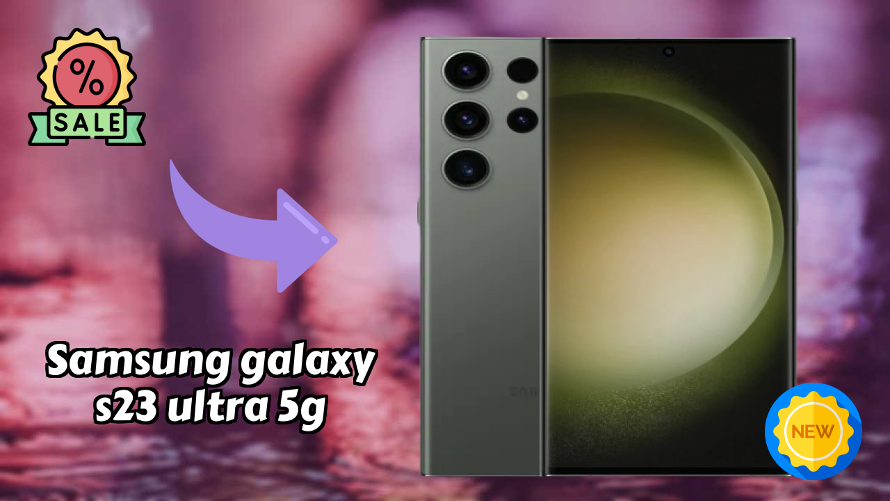 Samsung Galaxy S23 Ultra 5G at ₹79,999 - Everything You Need to Know