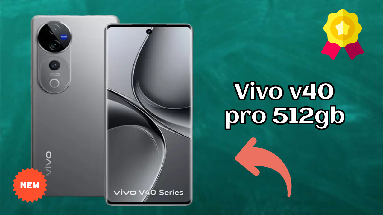 Vivo V40 Pro 512GB at ₹55,999 - Complete Buying Guide
