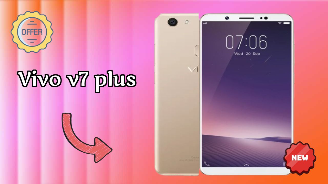 Why Vivo V7 Plus Could Be Your Next Phone in 2026
